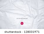 vector crumpled white paper... | Shutterstock .eps vector #128031971