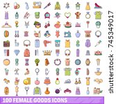 100 female goods icons set.... | Shutterstock .eps vector #745349017