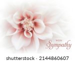 Small photo of Floral sympathy greeting card. White dahlia flower with soft pink center with condolence message. Horizontal orientation. Elegant sympathy background.