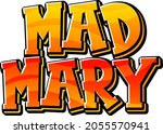 Mad Mary Logo Text Design...