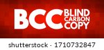 Bcc Blind Carbon Copy   Allows...