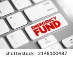 Small photo of Emergency fund - personal budget set aside as a financial safety net for future mishaps or unexpected expenses, text button on keyboard