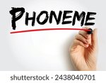 Small photo of Phoneme is a unit of sound that can distinguish one word from another in a particular language, text concept background
