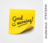 good morning text and smile... | Shutterstock .eps vector #579476944