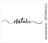 nature hand lettering eco label ... | Shutterstock .eps vector #1870396111