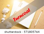 Small photo of Turncoat - Abstract hand writing word to represent the meaning of word as concept. The word Turncoat is a part of Action Vocabulary Words in stock photo.