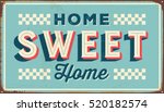 vintage metal sign   home sweet ... | Shutterstock .eps vector #520182574