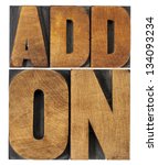 Small photo of addon (add-on)- computer software component or application - isolated text in vintage letterpress wood type printing blocks
