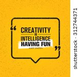 creativity is intelligence... | Shutterstock .eps vector #312744371