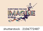 everything you can imagine is... | Shutterstock .eps vector #2106772487
