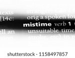 Small photo of mistime word in a dictionary. mistime concept.