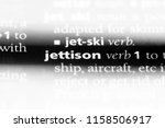 Small photo of jettison word in a dictionary. jettison concept.