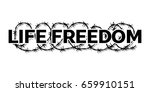 barbed wire vector. freedom... | Shutterstock .eps vector #659910151