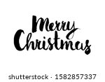 hand drawn phrase merry... | Shutterstock .eps vector #1582857337