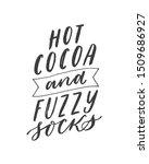 Hot Cocoa And Fuzzy Socks. Hand ...