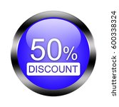 50 percent button isolated. 3d... | Shutterstock . vector #600338324