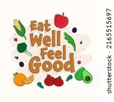 Eat Well Feel Good Lettering...