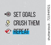 Set Goals Crush Them Repeat...