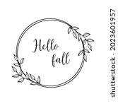 hello fall wreath sign vector... | Shutterstock .eps vector #2023601957