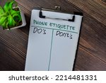 Concept of Phone Etiquette Do's and Don't's write on paperwork isolated on Wooden Table.