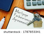 Small photo of Mortgage Forbearance Agreement is shown on the conceptual business photo