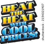 Beat The Heat With Cool Prices  ...