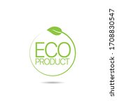 organic ingredients green leaf... | Shutterstock .eps vector #1708830547