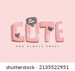 cute slogan text and drawings... | Shutterstock .eps vector #2135522951