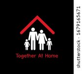 together at home campaign  stay ... | Shutterstock .eps vector #1679165671