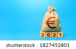 Small photo of Euro money bag and blocks 2021. Budget planning for next year. Beginning of new decade. Revenues expenses, investment and financing. Business plans and development prospects, trends and challenges.