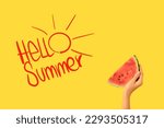 Hand with piece of ripe watermelon and text HELLO, SUMMER on yellow background