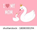 Cute Princess Swan. Mother And...