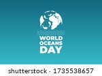 world oceans day. planet with... | Shutterstock .eps vector #1735538657