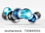blue 3d techno glass bubble... | Shutterstock .eps vector #735844531