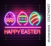 happy easter neon design. | Shutterstock .eps vector #1312740437
