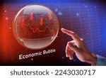 Small photo of economic crisis and economic recession The bubble economy and the bubble burst Illustration with businessman hand pointing at bubble, bubble burst concept.