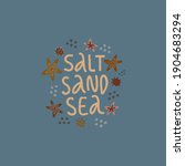Salt Sand Sea Hand Written...