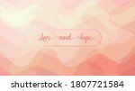 love and hope on pink cute... | Shutterstock .eps vector #1807721584