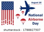 National Airborne Day celebrated annually on 16 August. Congratulatory poster background, all elements are isolated and editable. U.S. Army Birthday