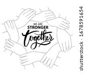 we are stronger together.... | Shutterstock .eps vector #1678591654