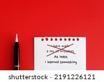 Small photo of Handwritting paper on red copy space background I HAVE MADE A LOT OF MISTAKES, replaced with AT LEAST I LEARNED SOMETHING to challenge pessimistic self-talk by reframe negative thoughts to positive