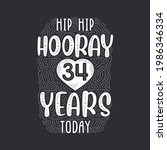 Hip Hip Hooray 34 Years Today ...