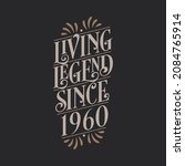 Living Legend Since 1960  1960...