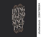Living Legend Since 1957  1957...