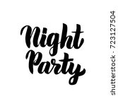 night party lettering. vector... | Shutterstock .eps vector #723127504