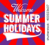 summer holidays typographic... | Shutterstock .eps vector #403323637