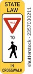 Vector graphic of a usa Yield to Pedestrians on Crosswalk highway sign. It consists of A triangular yield sign and a silhouette of a pedestrian in a white rectangle