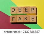Deep Fake, words in wooden alphabet letters isolated on colourful background