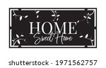 home sweet home  vector.... | Shutterstock .eps vector #1971562757