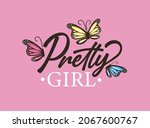 pretty girl text  butterflies... | Shutterstock .eps vector #2067600767